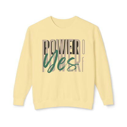 Power of Yes Lightweight Sweatshirt