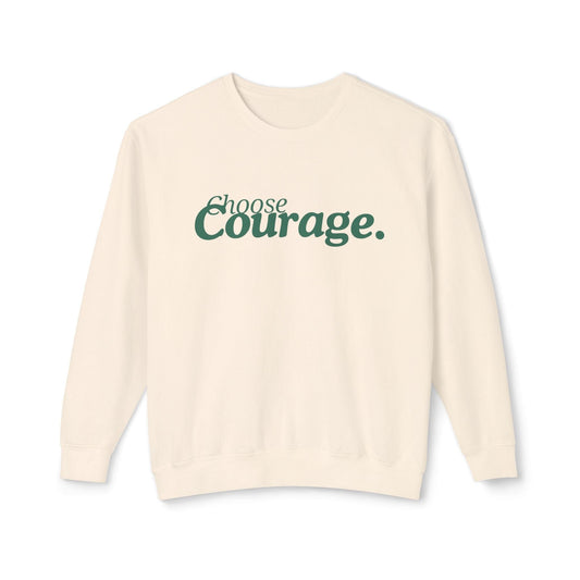 Choose Courage Lightweight Sweatshirt