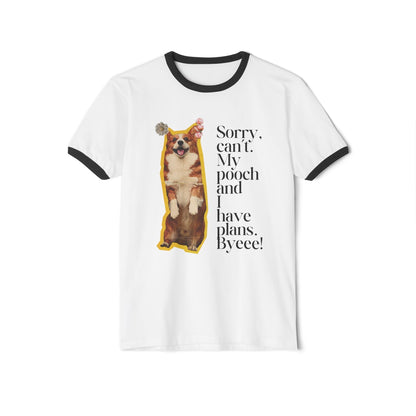 Sorry, Can't My Pooch and I Have Plans Ringer T-Shirt