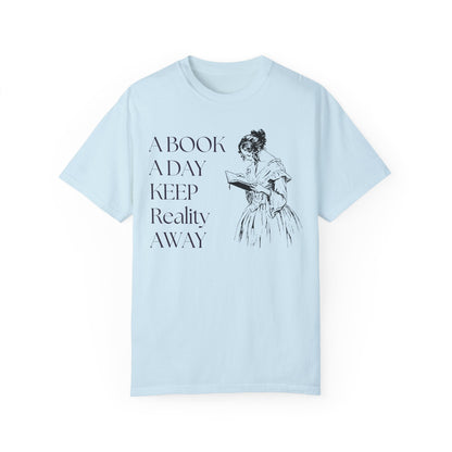 A Book A Day Keeps Reality Away T-Shirt