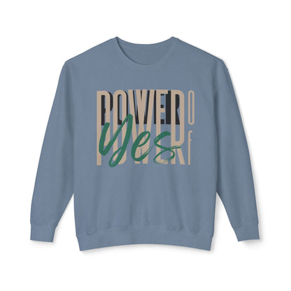 Power of Yes Lightweight Sweatshirt