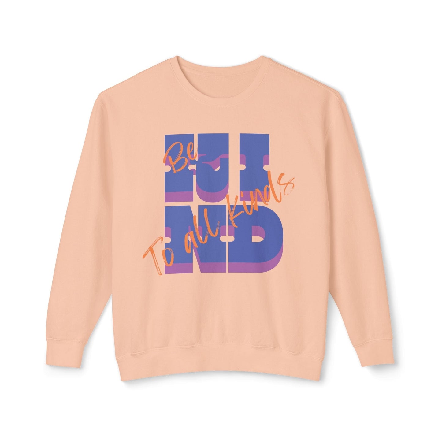 Be Kind to All Kinds Lightweight Sweatshirt