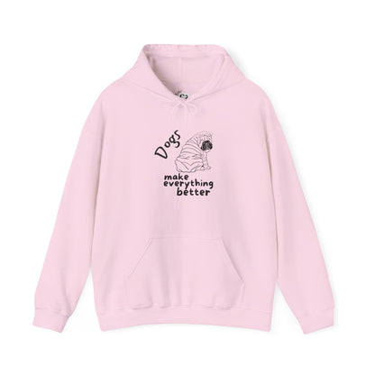 Dogs Make Everything Better Hoodie