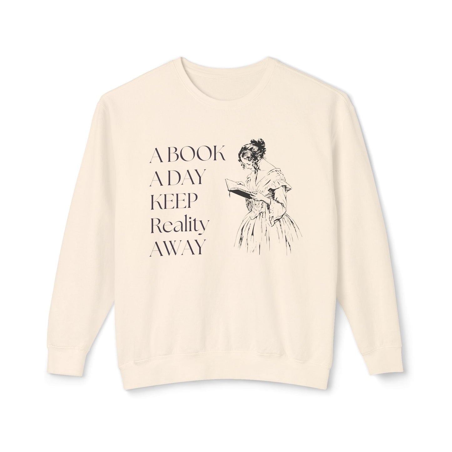 A Book A Day Keeps Reality Away Lightweight Sweatshirt