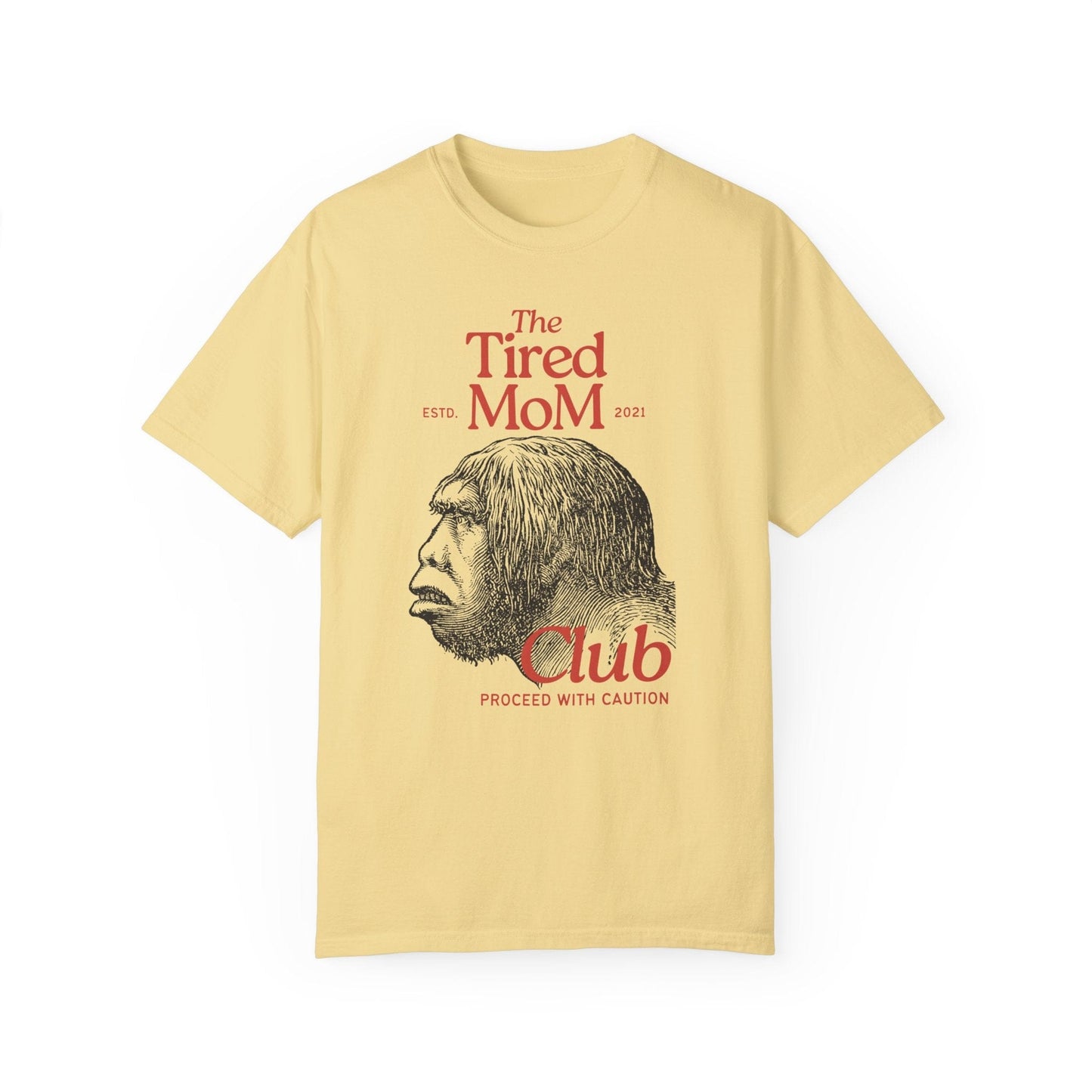 The Tired Mom Club T-Shirt