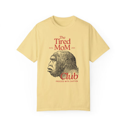 The Tired Mom Club T-Shirt