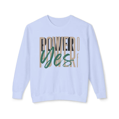 Power of Yes Lightweight Sweatshirt