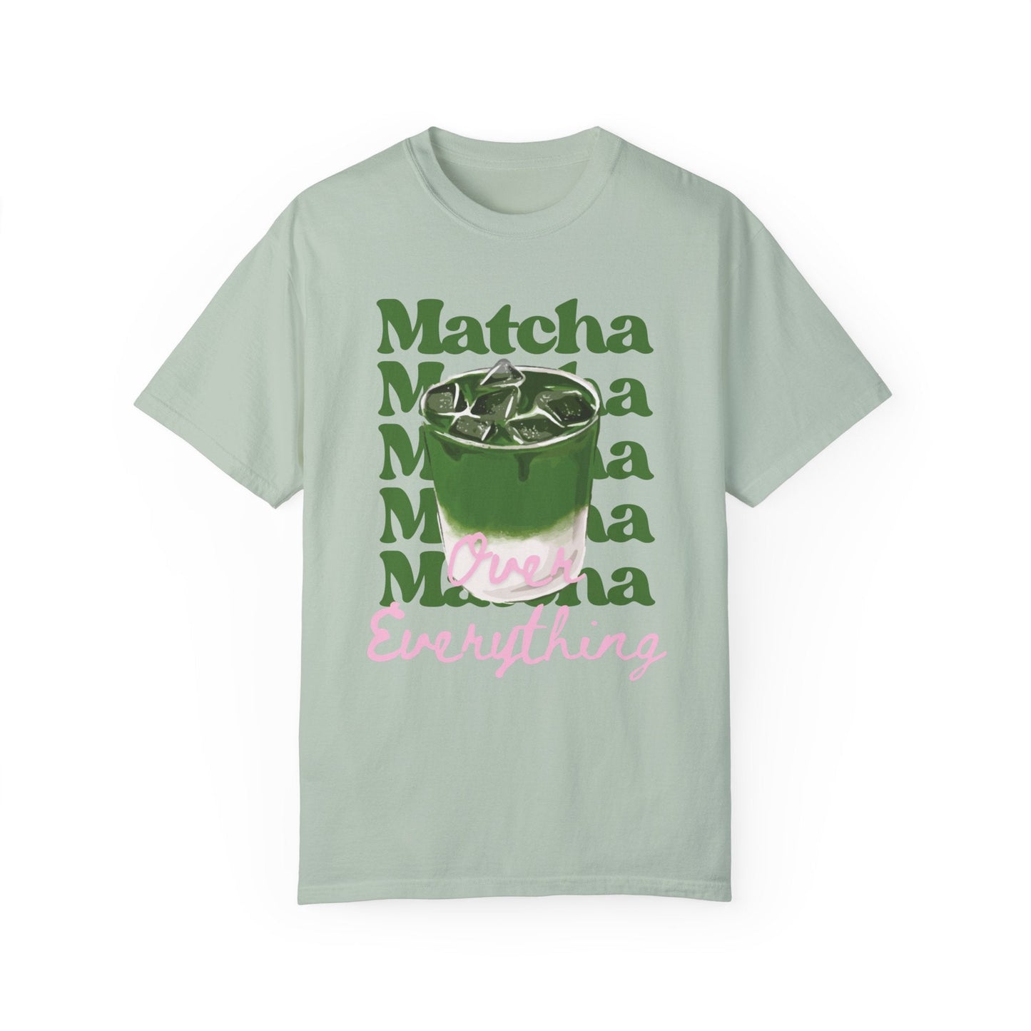 Matcha Over Everything T-Shirt