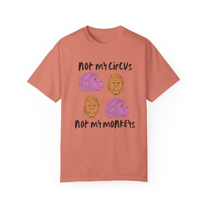 Not My Circus Not My Monkey T-Shirt