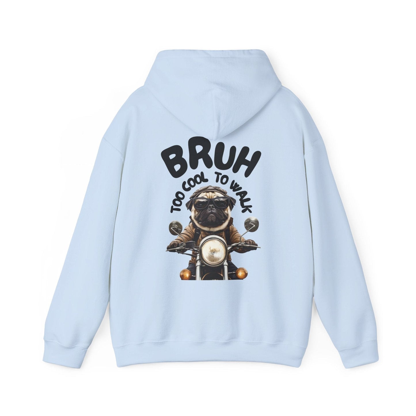 BRUH Too Cool to Walk Hoodie