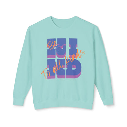 Be Kind to All Kinds Lightweight Sweatshirt