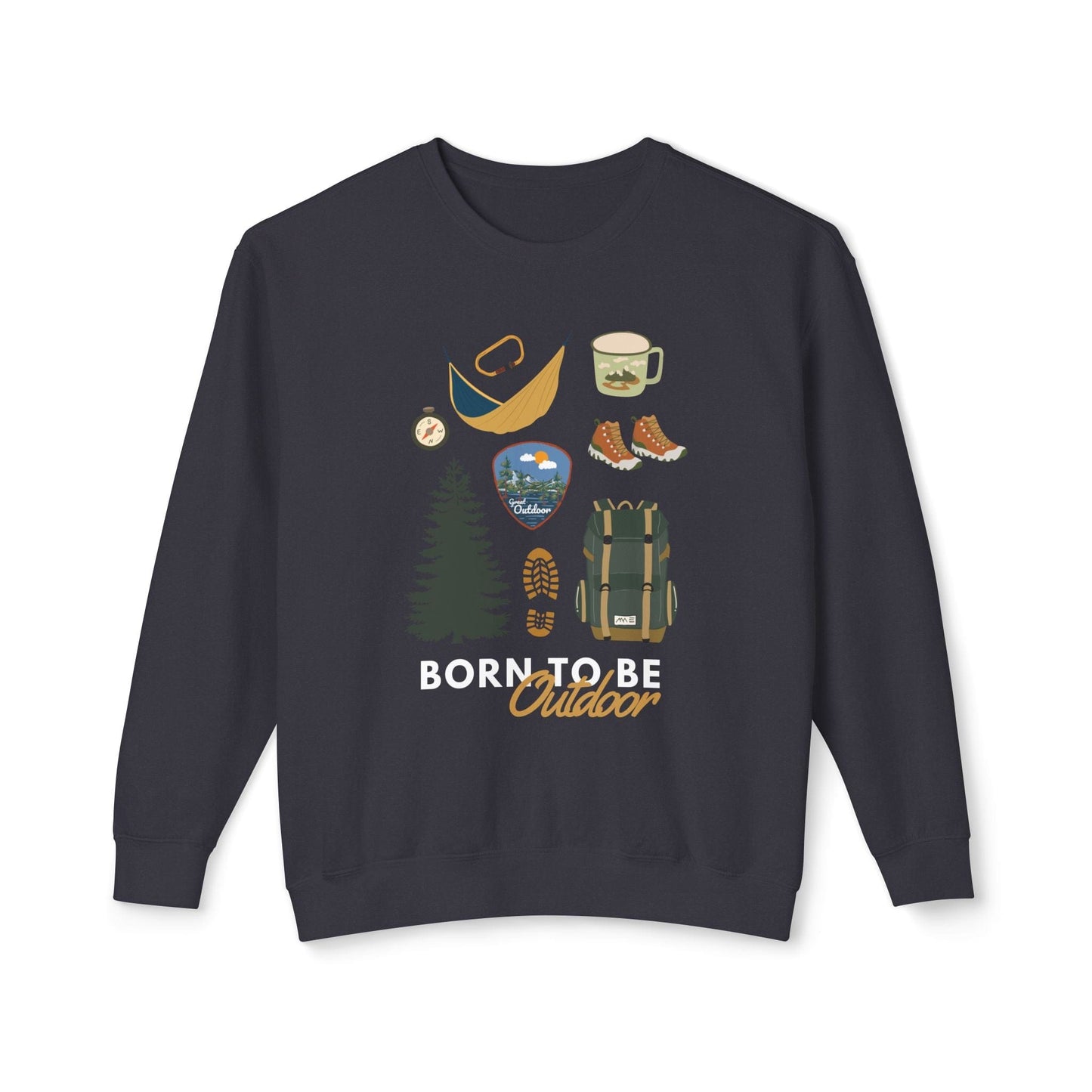 Born to Be Outdoor Lightweight Sweatshirt