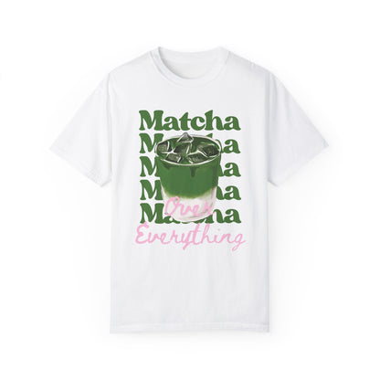 Matcha Over Everything T-Shirt