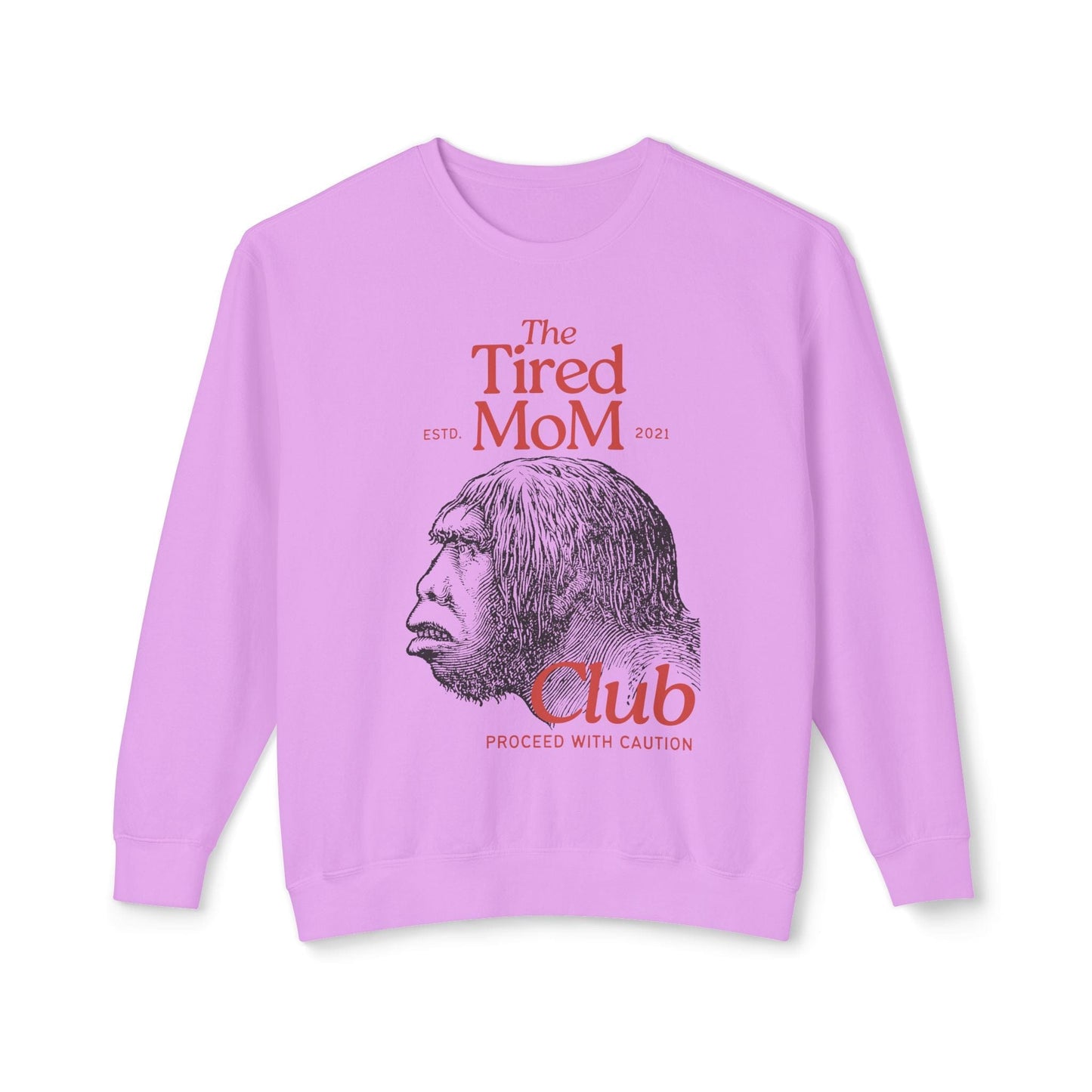 The Tired Mom Club Lightweight Sweatshirt