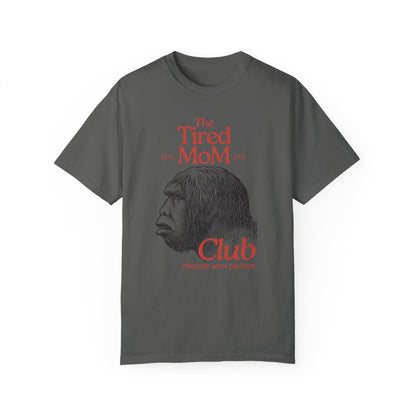 The Tired Mom Club T-Shirt