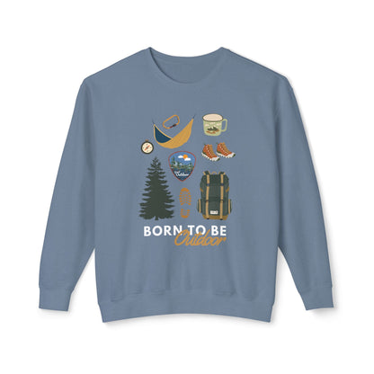 Born to Be Outdoor Lightweight Sweatshirt