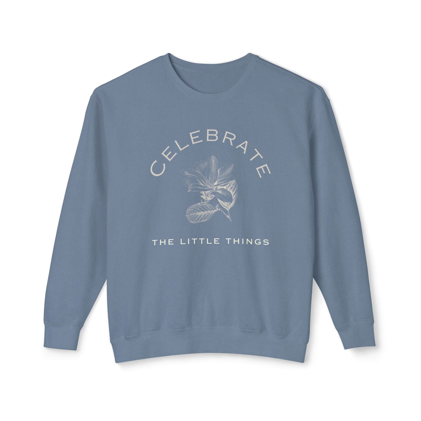 Celebrate the Little Things Lightweight Sweatshirt