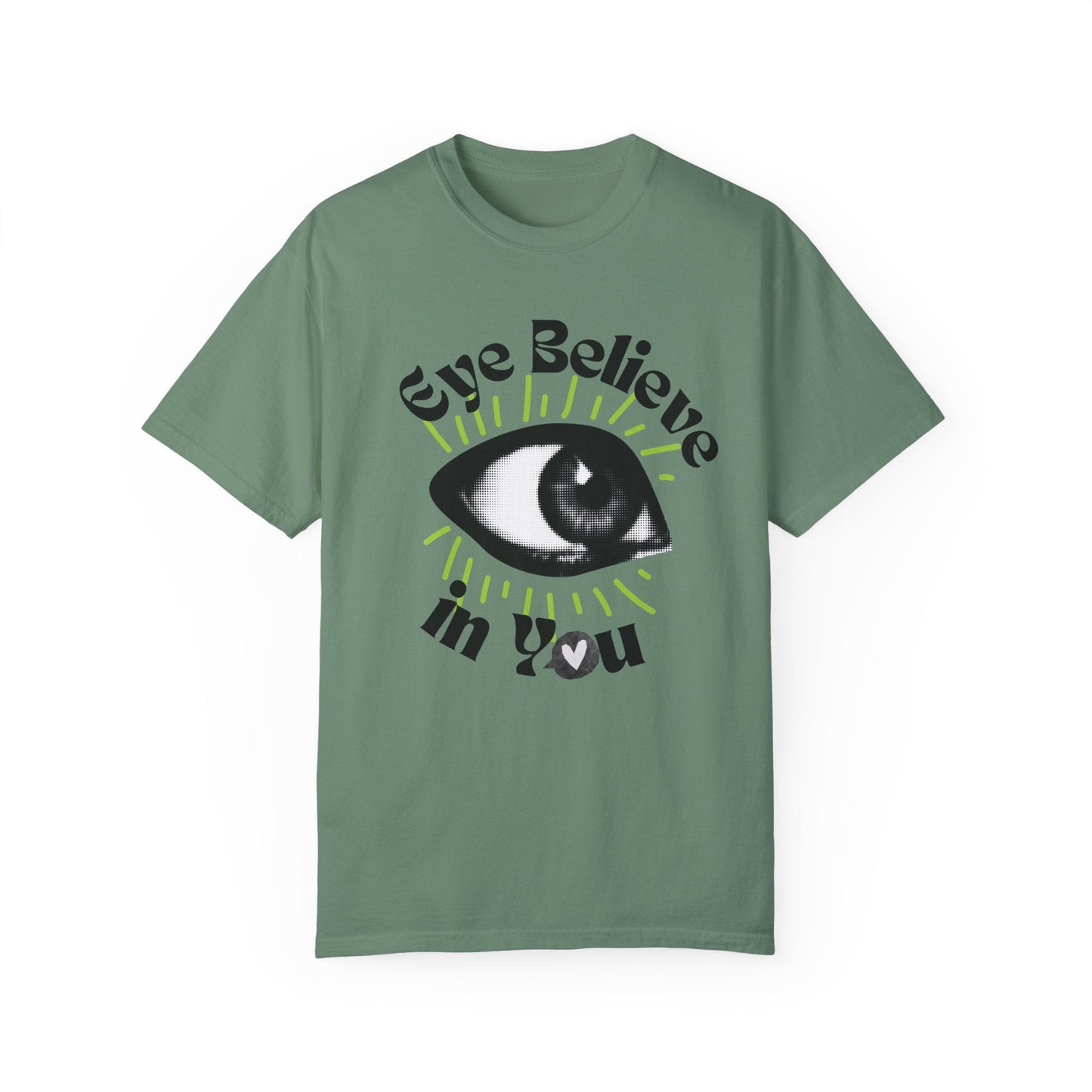 Eye Believe in You T-Shirt