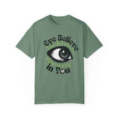 Eye Believe in You T-Shirt