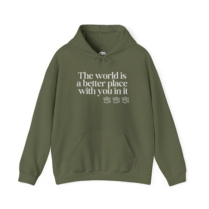 The World Is a Better Place With You in It Hoodie