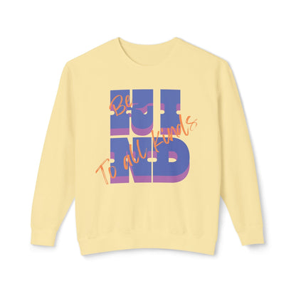 Be Kind to All Kinds Lightweight Sweatshirt