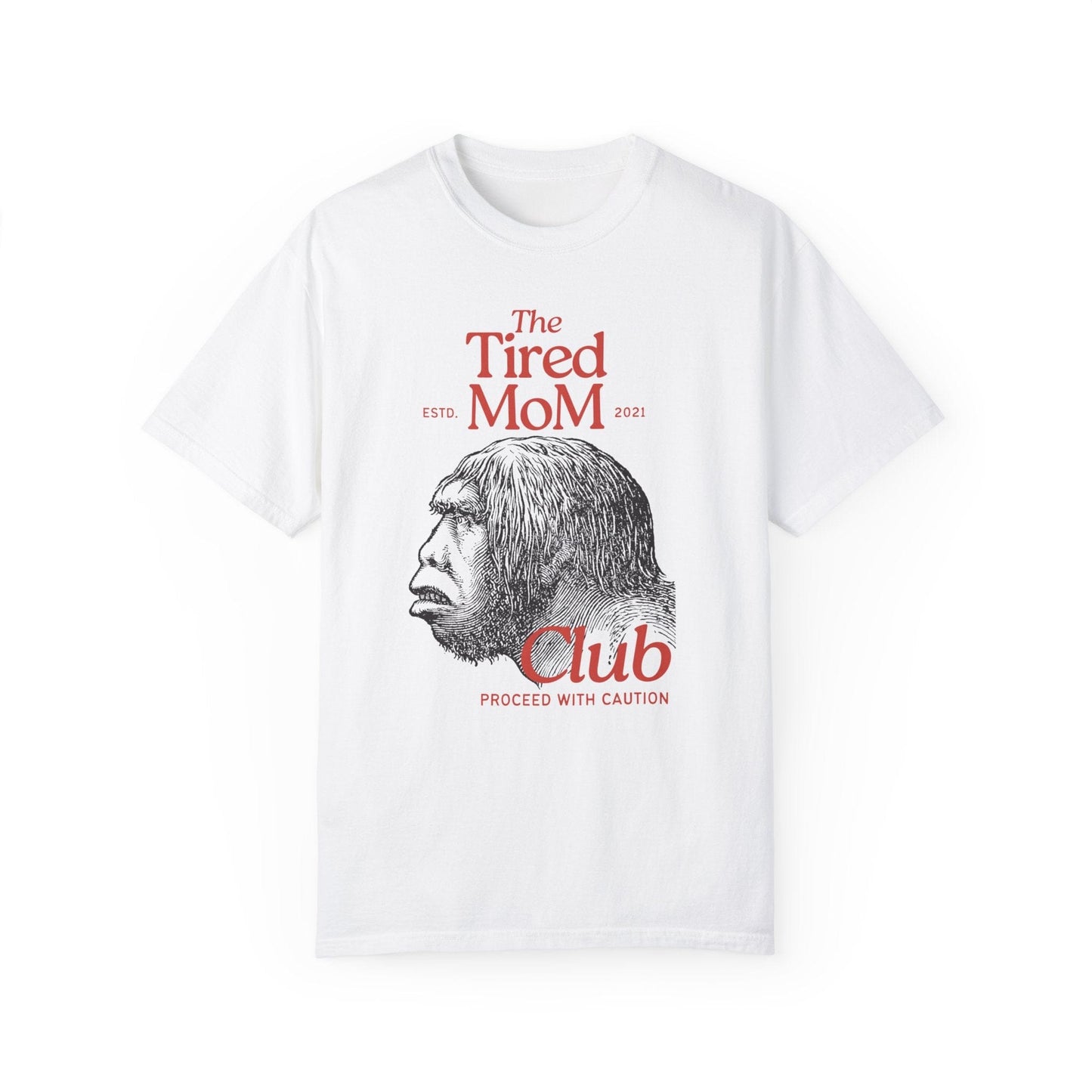 The Tired Mom Club T-Shirt