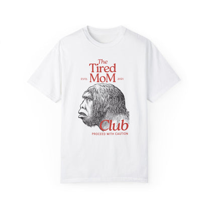 The Tired Mom Club T-Shirt