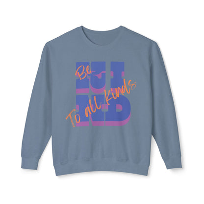 Be Kind to All Kinds Lightweight Sweatshirt