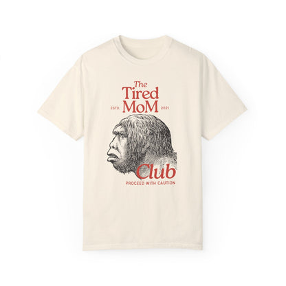 The Tired Mom Club T-Shirt