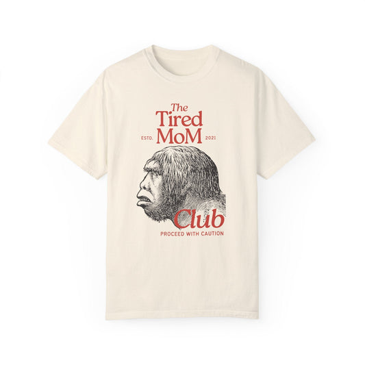 The Tired Mom Club T-Shirt