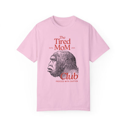 The Tired Mom Club T-Shirt