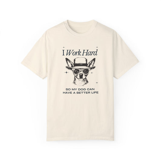 I work hard T-Shirt