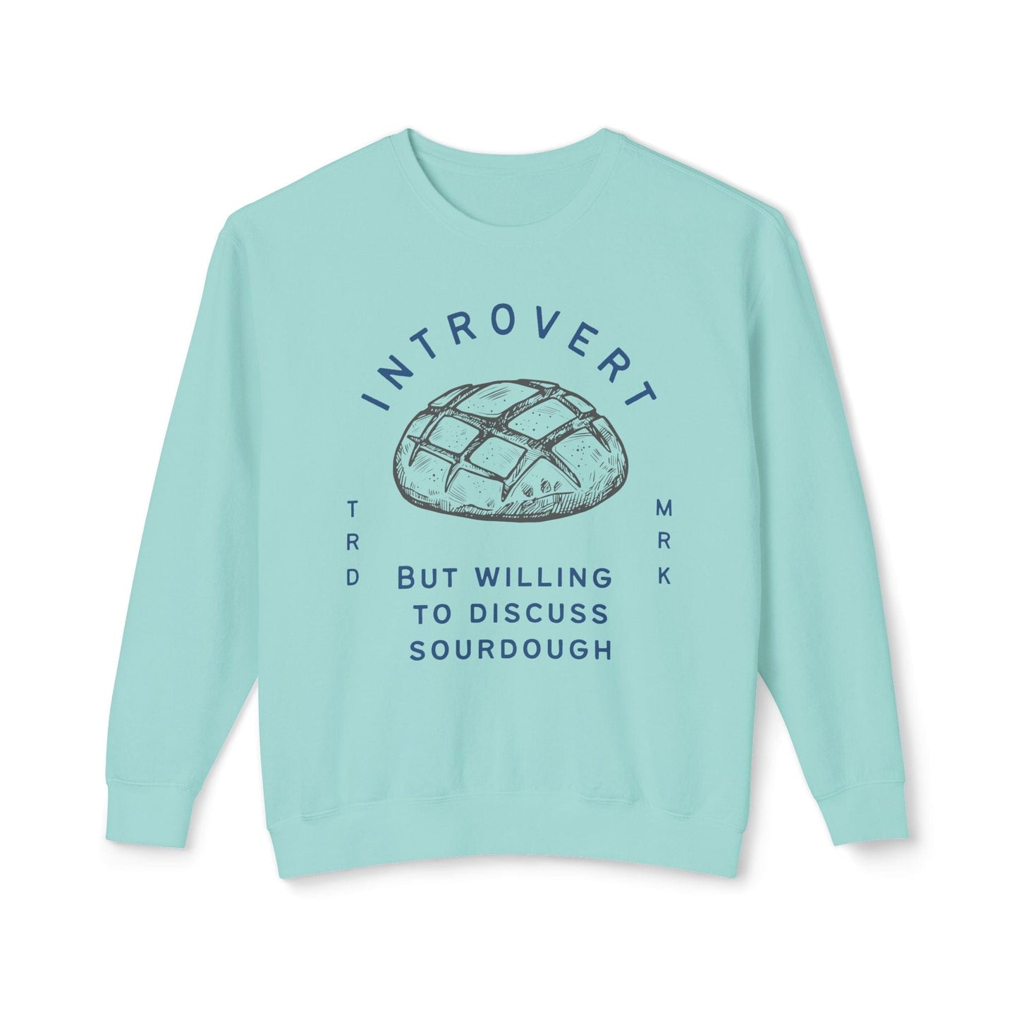 Introvert But Willing to Discuss Sourdough Lightweight Sweatshirt