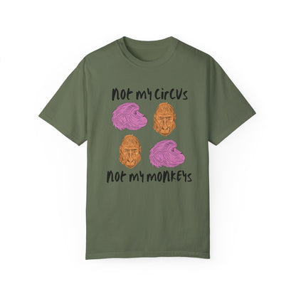 Not My Circus Not My Monkey T-Shirt