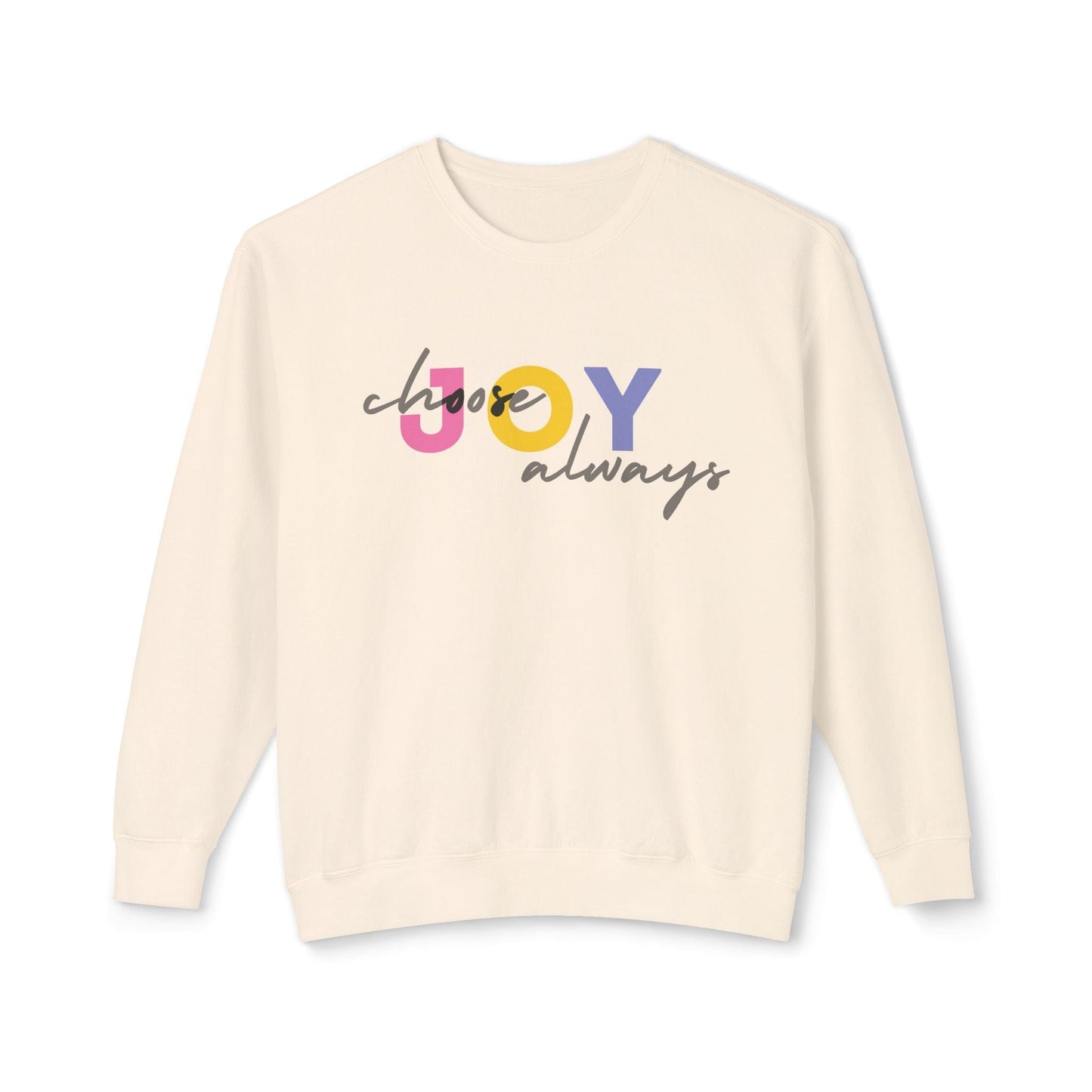 Choose Joy Always Lightweight Sweatshirt