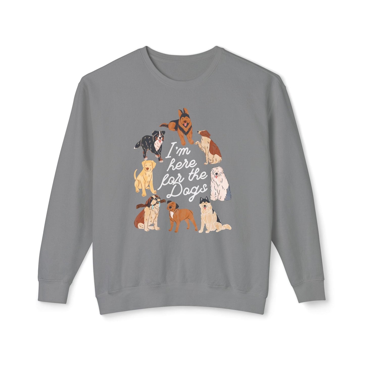 I’m Here for the Dog Lightweight Sweatshirt