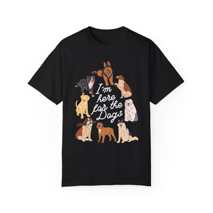 I’m Here for the Dog T-Shirt