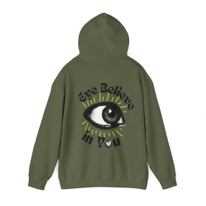 Eye Believe in You Hoodie