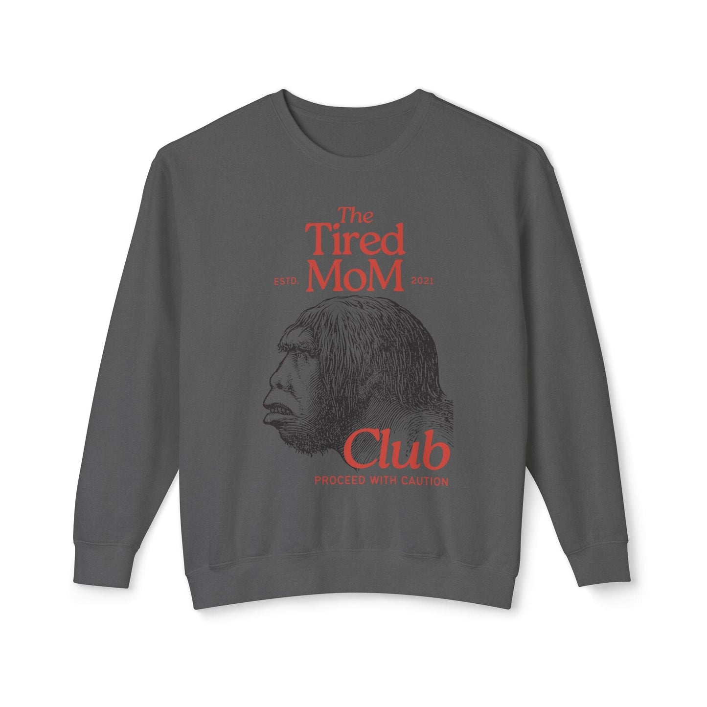 The Tired Mom Club Lightweight Sweatshirt