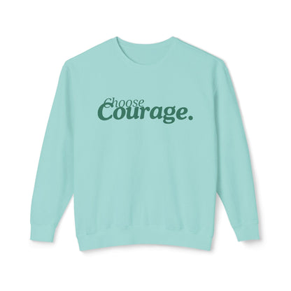 Choose Courage Lightweight Sweatshirt