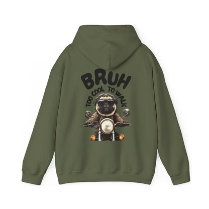 BRUH Too Cool to Walk Hoodie