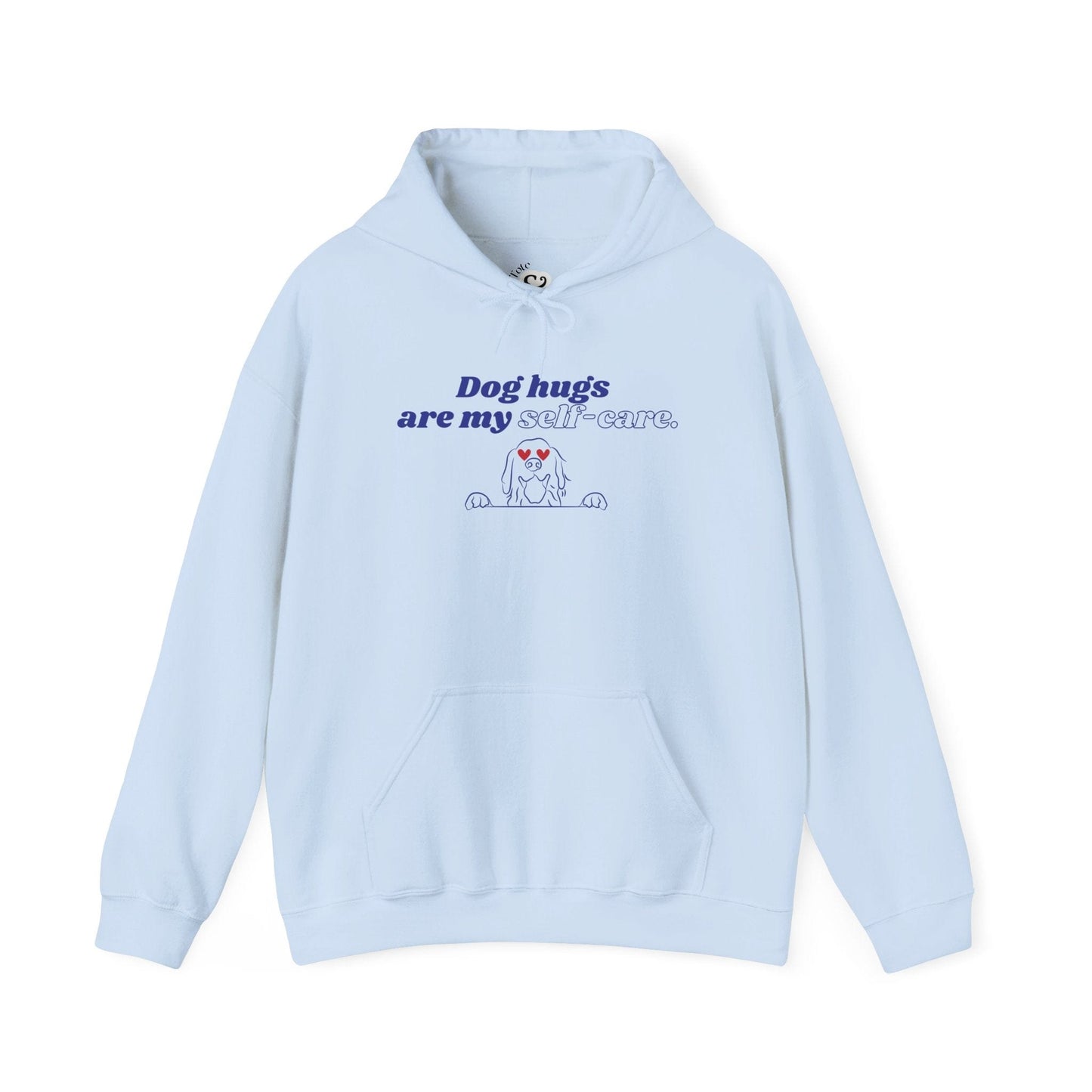 Dog Hugs Are My Self-Care Hoodie