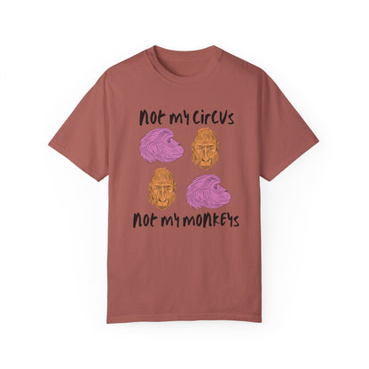 Not My Circus Not My Monkey T-Shirt