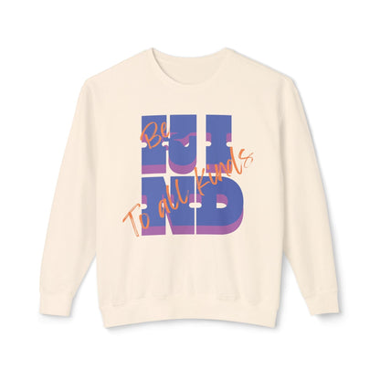 Be Kind to All Kinds Lightweight Sweatshirt