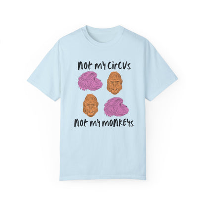 Not My Circus Not My Monkey T-Shirt