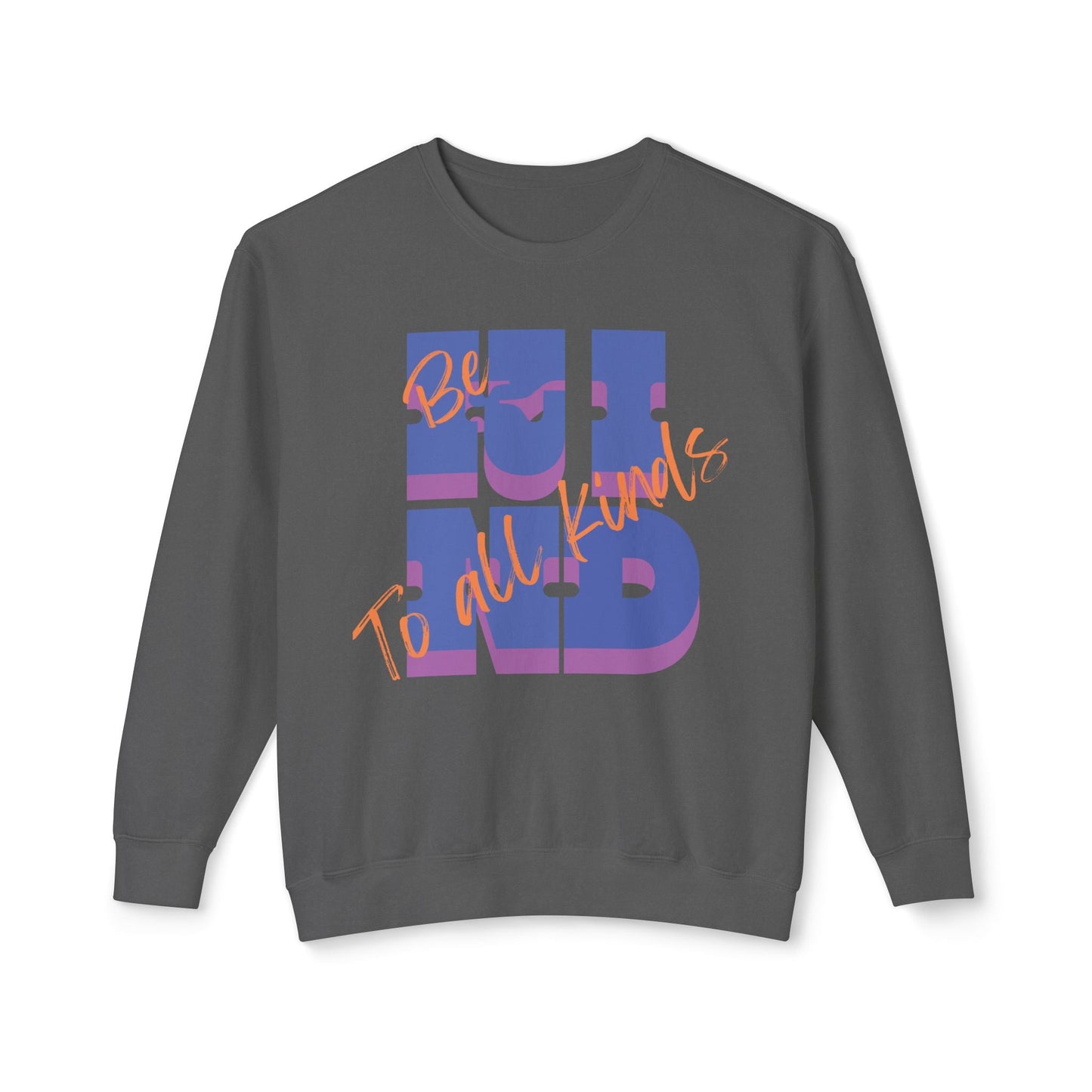 Be Kind to All Kinds Lightweight Sweatshirt