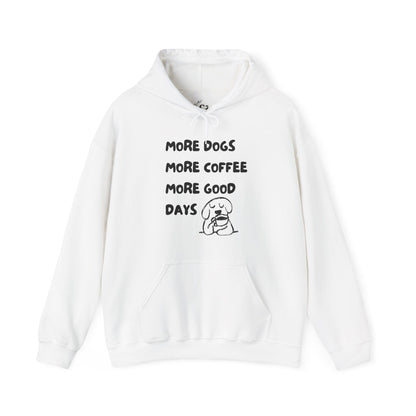 More Dogs More Coffee More Good Days Hoodie