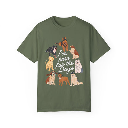 I’m Here for the Dog T-Shirt