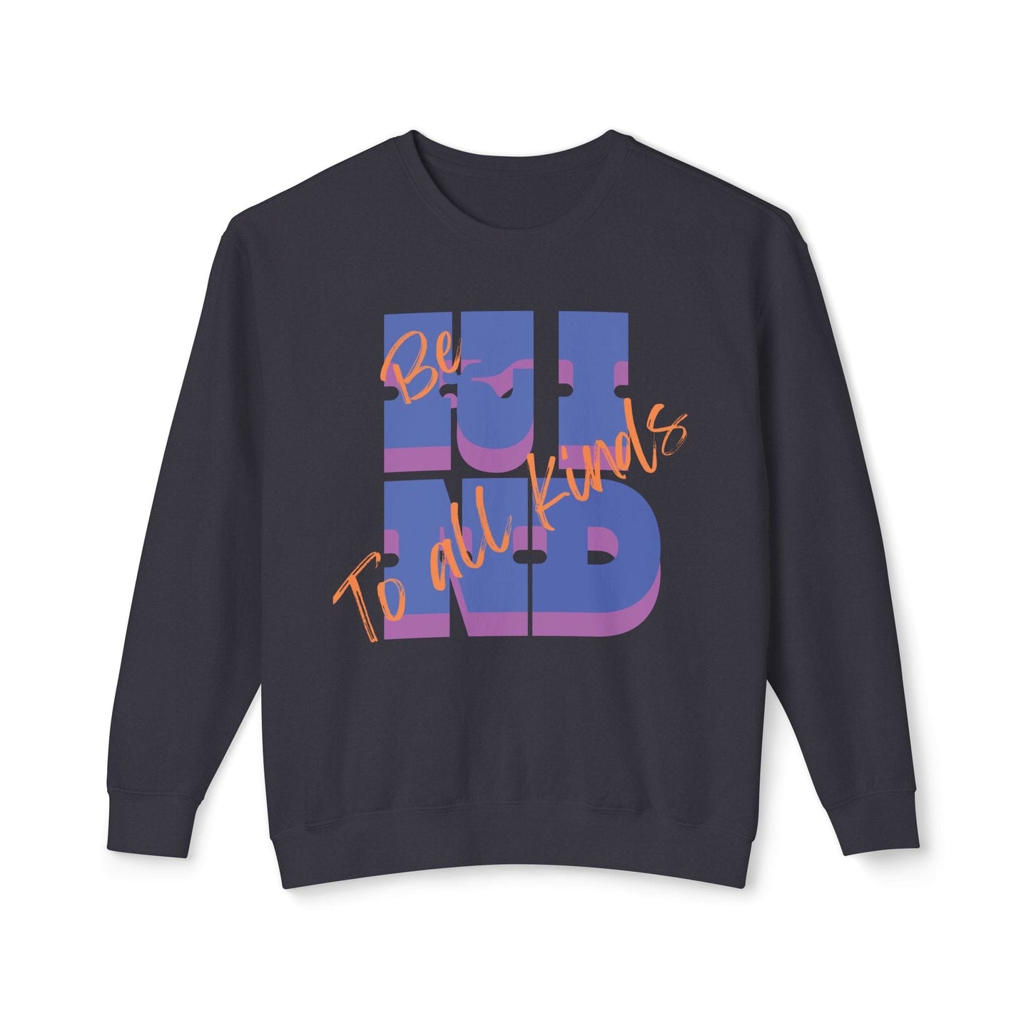 Be Kind to All Kinds Lightweight Sweatshirt