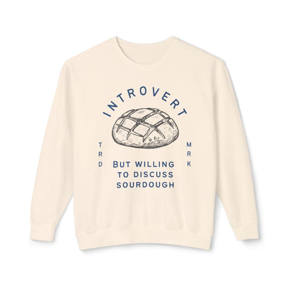 Introvert But Willing to Discuss Sourdough Lightweight Sweatshirt